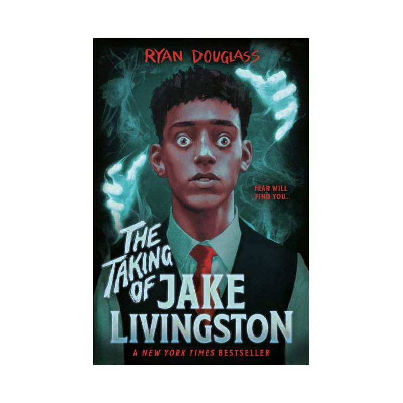The Taking of Jake Livingston - by Ryan Douglass, 1 of 2