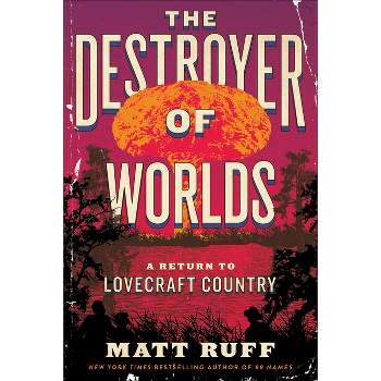 The Destroyer of Worlds - by Matt Ruff
