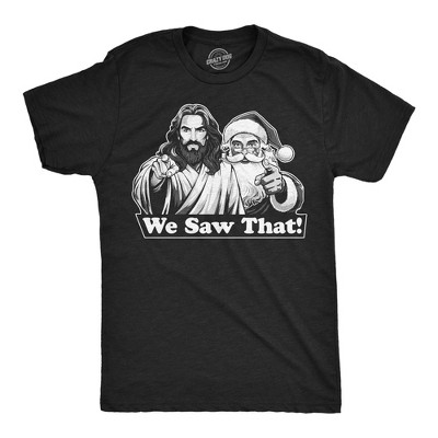Mens Funny T Shirts We Saw That Sarcastic Christmas Santa Jesus Graphic Novelty Tee For Men - Crazy Dog Men's T Shirt