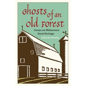 Ghosts of an Old Forest - by  Deborah Fleming (Hardcover) - 1 of 1