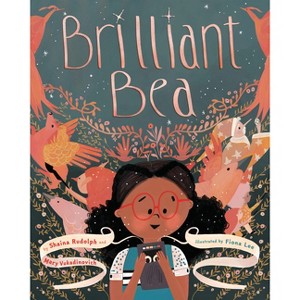 Brilliant Bea - by  Shaina Rudolph & Mary Vukadinovich (Hardcover) - 1 of 1
