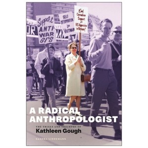 A Radical Anthropologist - by Sandra Lindemann - 1 of 1
