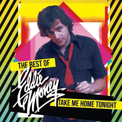 Eddie Money - Take Me Home Tonight: The Best Of (CD)