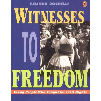 Witnesses to Freedom - by  Belinda Rochelle (Paperback)