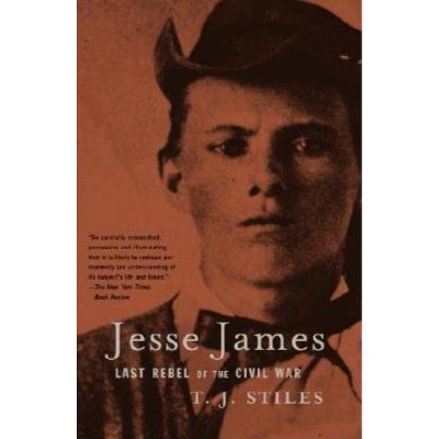 Jesse James - by  T J Stiles (Paperback)