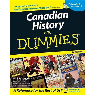 Canadian History for Dummies - (For Dummies) 2nd Edition by  Will Ferguson (Paperback)