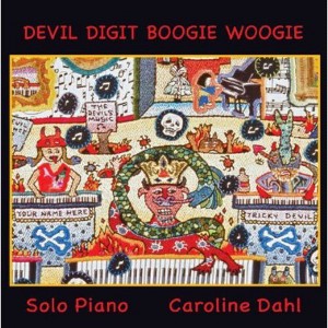 Caroline Dahl - Devil Digit Boogie Woogie (CD) - 1 of 1