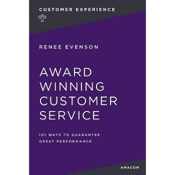 Award Winning Customer Service - by  Renee Evenson (Paperback)