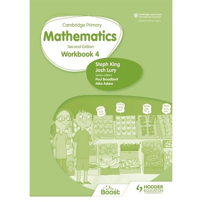 Cambridge Primary Mathematics Workbook 4 Second Edition - by  Steph King & Josh Lury (Paperback)