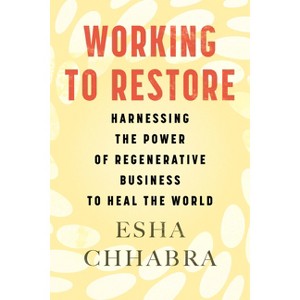 Working to Restore - by Esha Chhabra - 1 of 1