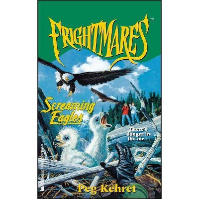 Screaming Eagles - (Frightmares (Paperback)) by  Peg Kehret (Paperback)