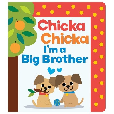 Chicka Chicka I'm a Big Brother - (Chicka Chicka Book) by  Bill Martin Jr & John Archambault (Hardcover)