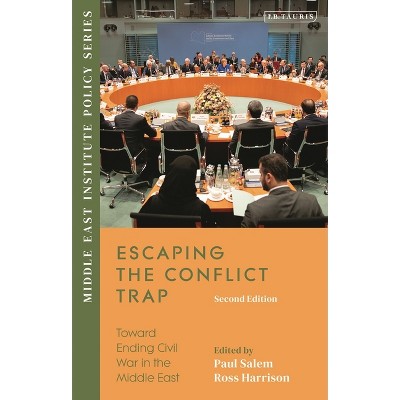 Escaping the Conflict Trap - (Middle East Institute Policy) by  Ross Harrison & Paul Salem (Paperback)