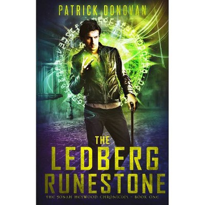 The Ledberg Runestone - (Jonah Heywood Chronicles) by  Patrick Donovan (Paperback)