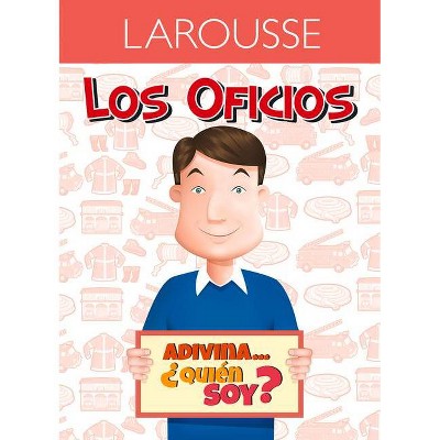Adivina... ¿Quién Soy? Bombero - (Los Oficios) by  Larousse Ediciones (Paperback)