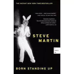 Born Standing Up (Reprint) (Paperback) by Steve Martin