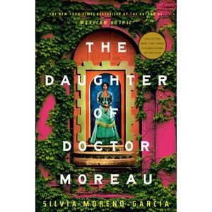 The Daughter of Doctor Moreau - by Silvia Moreno-Garcia - 1 of 1