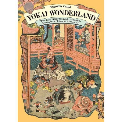 Yokai Wonderland - (Pie Yokai Festival) by  Koichi Yumoto (Paperback)