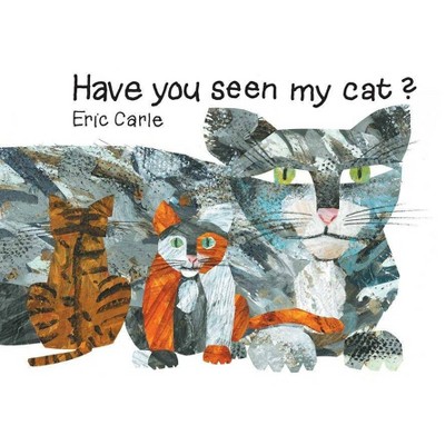 Have You Seen My Cat? - (World of Eric Carle) by  Eric Carle (Hardcover)