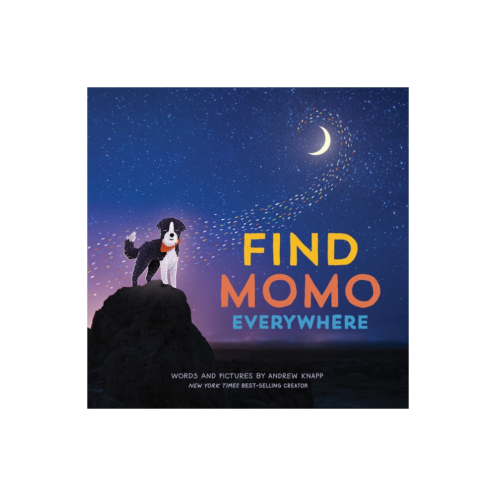 Find Momo Everywhere - by Andrew Knapp (Hardcover)