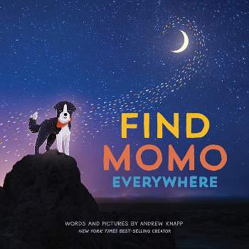 Find Momo Everywhere - by  Andrew Knapp (Hardcover)