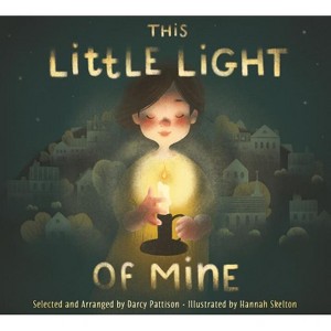 This Little Light of Mine - by  Darcy Pattison (Hardcover) - 1 of 1