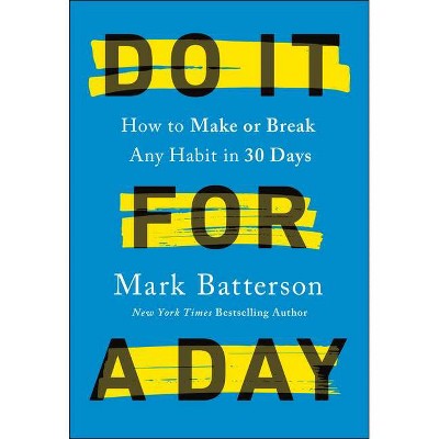 Do It for a Day - by  Mark Batterson (Hardcover)