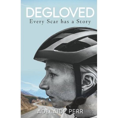 Degloved - by  Adelaide Perr (Paperback)