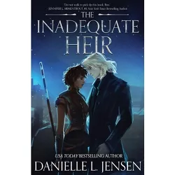 The Inadequate Heir - by  Danielle L Jensen (Paperback)