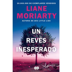 Un Revés Inesperado / Apples Never Fall - by  Liane Moriarty (Paperback) - 1 of 1