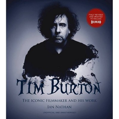 Tim Burton (Updated Edition) - (Iconic Filmmakers) by  Ian Nathan (Hardcover)