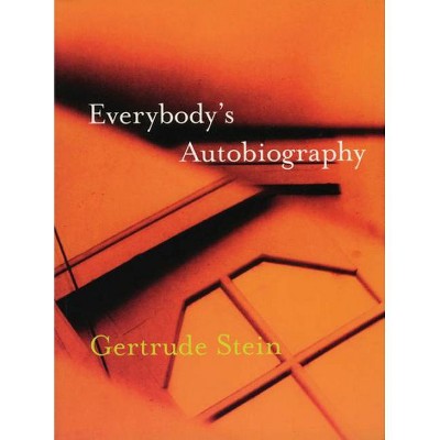 Everybody's Autobiography - by  Gertrude Stein (Paperback)