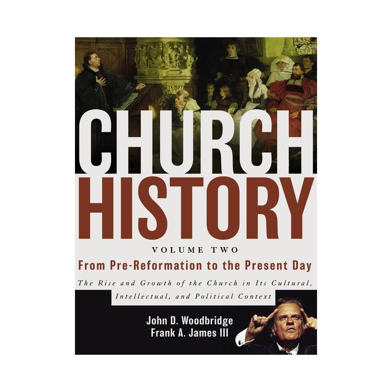 Church History, Volume Two - by  John D Woodbridge & Frank A James III (Hardcover), 1 of 2