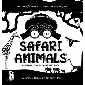 I See Safari Animals - Large Print by  Victoria Hazlehurst & Lauren Dick (Hardcover) - 1 of 1