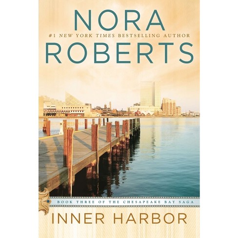 Inner Harbor - (Chesapeake Bay Saga) by  Nora Roberts (Paperback) - image 1 of 1