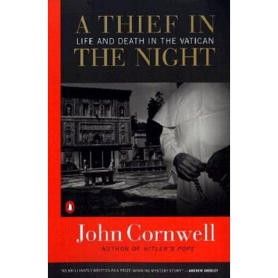 A Thief in the Night - by  John Cornwell (Paperback)