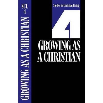 Growing as a Christian, Book 4 - (Studies in Christian Living) (Paperback)