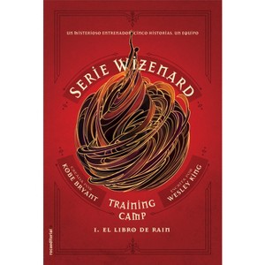 El Libro de Rain / Wizenard Series: Training Camp: Rain - (Wizenard: Training Camp) by  Kobe Bryant & Wesley King (Hardcover) - 1 of 1