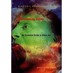 Illuminating Video - by  Doug Hall & Sally Jo Fifer (Hardcover) - 1 of 1