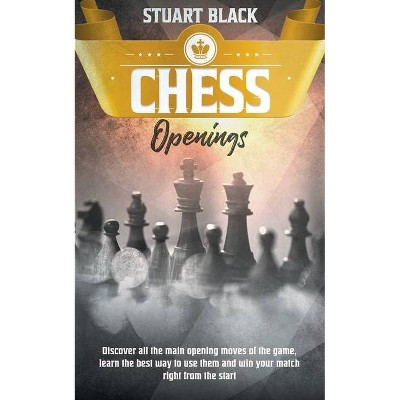 Chess Openings - by  Stuart Black (Paperback)