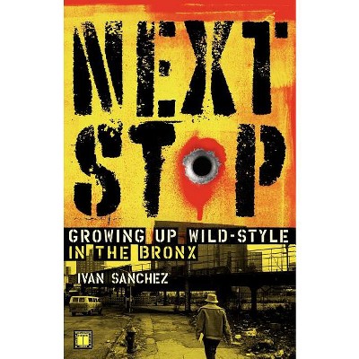 Next Stop - by  Ivan Sanchez (Paperback)