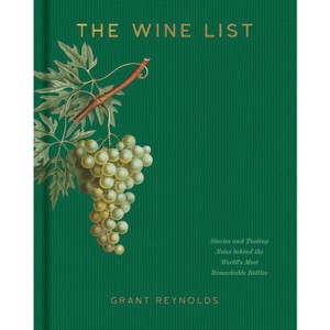 The Wine List - by  Grant Reynolds (Hardcover) - 1 of 1