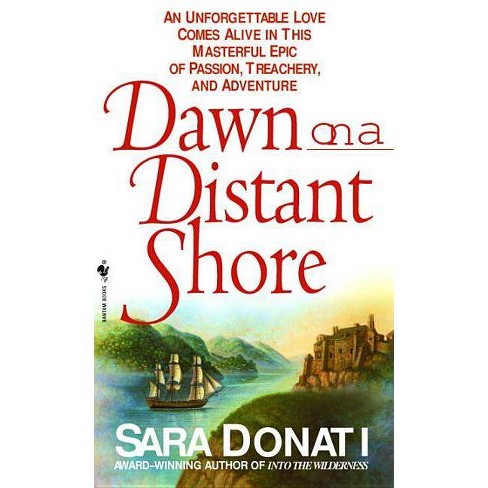 Dawn On A Distant Shore Wilderness By Sara Donati Paperback Target