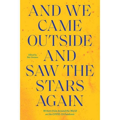 And We Came Outside and Saw the Stars Again - by  Ilan Stavans (Paperback)