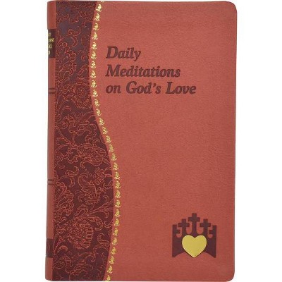 Daily Meditations on God's Love - (Spiritual Life) by  Marci Alborghetti (Leather Bound)