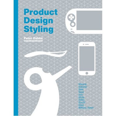 Product Design Styling - Annotated by  Peter Dabbs (Paperback)