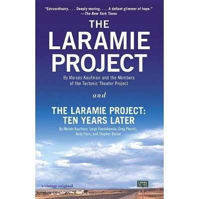 The Laramie Project and the Laramie Project: Ten Years Later - (Paperback)