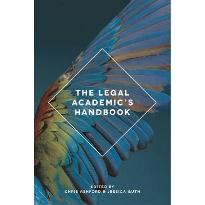 The Legal Academic's Handbook - by  Chris Ashford & Jessica Guth (Paperback)