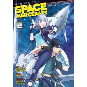 Reborn as a Space Mercenary: I Woke Up Piloting the Strongest Starship! (Manga) Vol. 2 - by  Ryuto (Paperback) - 1 of 1