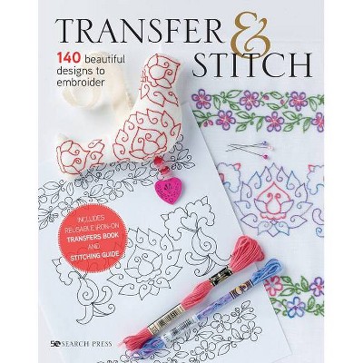 Transfer & Stitch - by  Various (Hardcover)